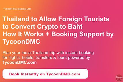 Thailand to Allow Foreign Tourists to Convert Crypto to Baht (TouristDigiPay) – How It Works + Booking Support by TycoonDMC